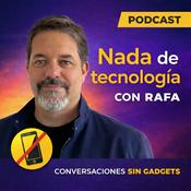 Podcast Nada de tecnología