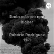 Podcast Nada más por qué luchar