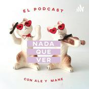 Podcast NADA QUE VER