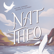 Podcast Nat Theo Nature Lessons Rooted in the Bible