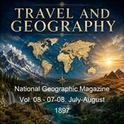Podcast National Geographic Magazine Vol. 08 - 07-08. July-August 1897