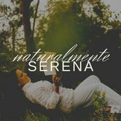 Podcast Naturalmente Serena