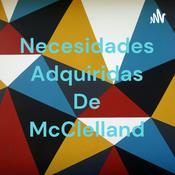 Podcast Necesidades Adquiridas De McClelland