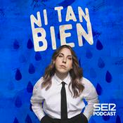 Podcast Ni tan bien