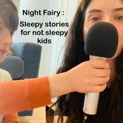 Podcast Night Fairy: sleepy stories for not sleepy kids