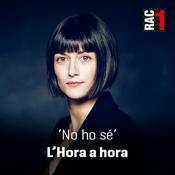 Podcast No ho sé - Hora a hora