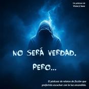 Podcast No será verdad, pero...