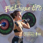 Podcast Fuel Your Lifts Podcast
