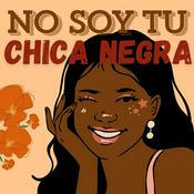 Podcast No Soy Tu Amiga Negra