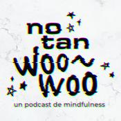 Podcast No Tan Woo-Woo