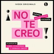 Podcast ¡NO TE CREO!