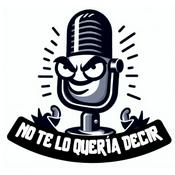 Podcast NO TE LO QUERÍA DECIR