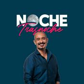 Podcast NOCHE, TRASNOCHE