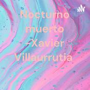 Podcast Nocturno muerto -Xavier Villaurrutia
