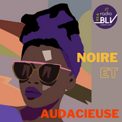 Podcast Noire et Audacieuse