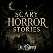 Podcast Scary Horror Stories by Dr. NoSleep