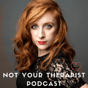 Podcast Not Your Therapist