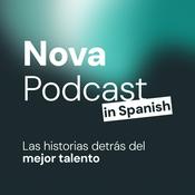Podcast Nova Podcast in Spanish: Las historias detrás del mejor talento