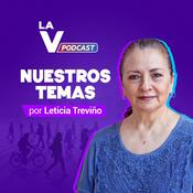 Podcast Nuestros temas por Leticia Treviño