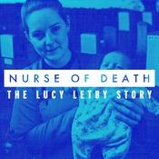 Podcast Nurse Of Death: The Lucy Letby Story