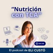 Podcast NUTRICIÓN CON TCA