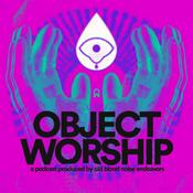 Podcast Object Worship