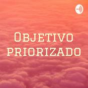 Podcast Objetivo priorizado
