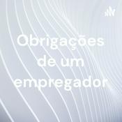 Podcast Obrigações de um empregador