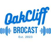 Podcast Oak Cliff BroCast🎙