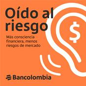 Podcast Oído al riesgo Bancolombia