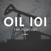 Podcast Oil 101 - An Introduction to Oil and Gas
