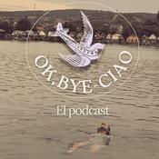 Podcast Ok bye-ciao. El podcast