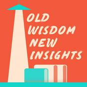 Podcast Old Wisdom, New Insights