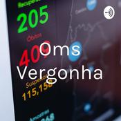 Podcast Oms Vergonha