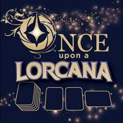 Podcast Once Upon A Lorcana
