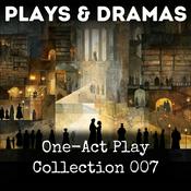 Podcast One-Act Play Collection 007