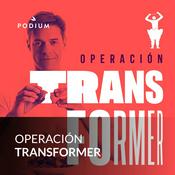 Podcast Operación Transformer