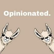 Podcast Opinionated