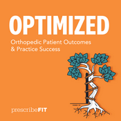 Podcast Optimized: Orthopedic Patient Outcomes & Practice Success