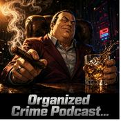 Podcast Organized Crime Podcast