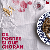 Podcast Temporada 1 | Os pobres si que choran