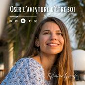 Podcast Oser l'Aventure d'Être Soi