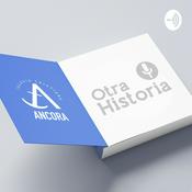 Podcast Otra Historia / Iglesia Ancora