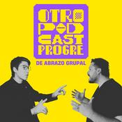 Podcast Otro Podcast Progre