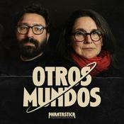 Podcast Otros Mundos (Phantastica.com)
