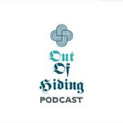 Podcast Out of hiding
