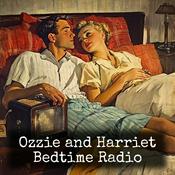 Podcast Ozzie and Harriet - Bedtime Radio