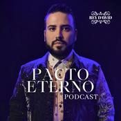 Podcast Pacto Eterno con Rey Dawid