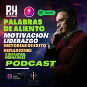 Podcast Palabras de Aliento con Rafael Hernández