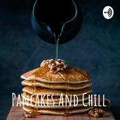 Podcast Pancakes And Chill